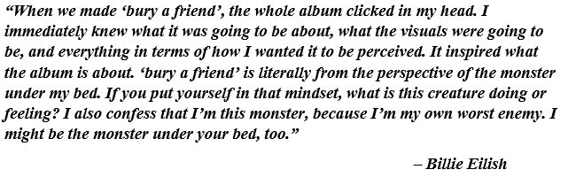 Billie Eilish explains the song "bury a friend"