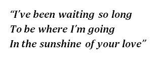 Lyrics of "Sunshine of Your Love"