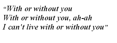 Lyrics of “With or Without You”