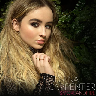 Smoke and Fire by Sabrina Carpenter