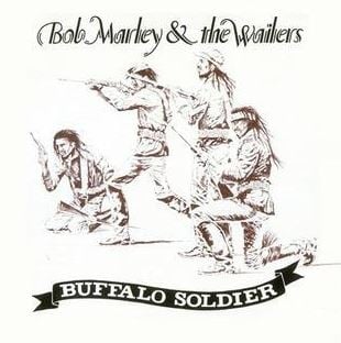 "Buffalo Soldier" by Bob Marley