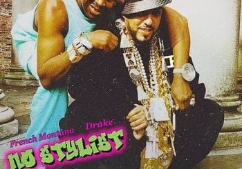 No Stylist by French Montana and Drake.