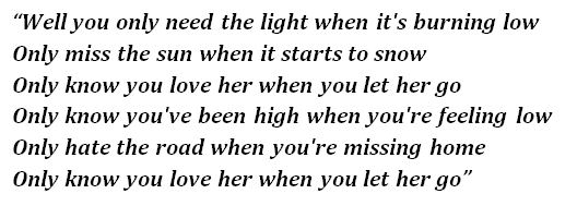 Passenger S Let Her Go Lyrics Meaning Song Meanings And Facts F c g only know you love her when you let her go. passenger s let her go lyrics meaning