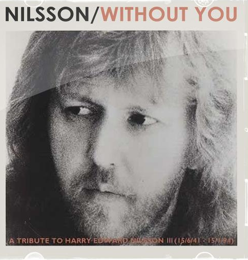 Without You By Harry Nilsson Song Meanings And Facts