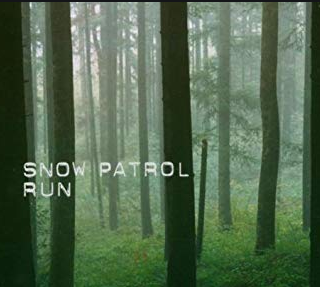 “Run” by Snow Patrol