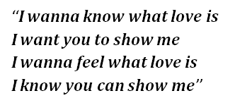 Lyrics of "I Want To Know What Love Is" 