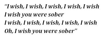 Lyrics of "I Wish You Were Sober"