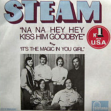 Na Na Hey Hey Kiss Him Goodbye by Steam