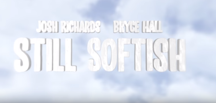 Still Softish By Josh Richards Ft Bryce Hall Song Meanings