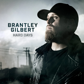 Hard Days by Brantley Gilbert