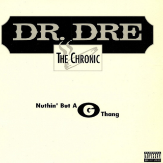 Nuthin’ But a G Thang by Dr. Dre Featuring Snoop Dogg