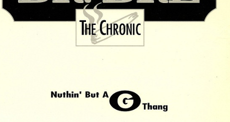 Nuthin’ But a G Thang by Dr. Dre Featuring Snoop Dogg