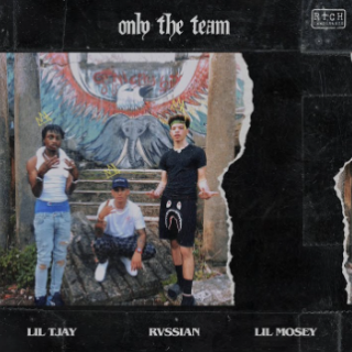 Only the Team by Lil Mosey