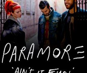 Ain't It Fun by Paramore