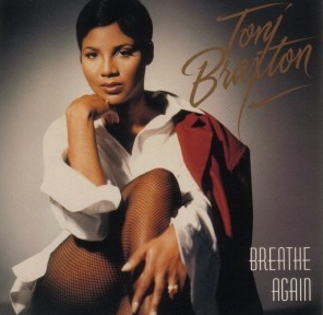 Breathe Again by Toni Braxton