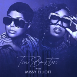 Do It (Remix) by Toni Braxton (ft. Missy Elliot)