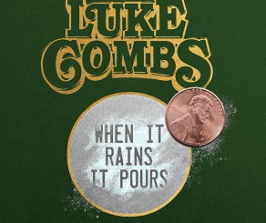 When It Rains It Pours by Luke Combs