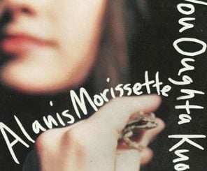 You Ougtha Know by Alanis Morissette