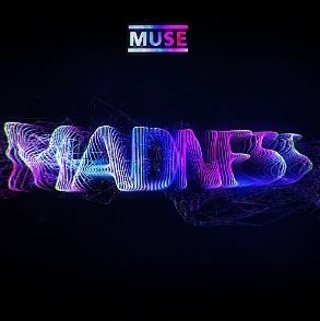 Muse's "Madness"