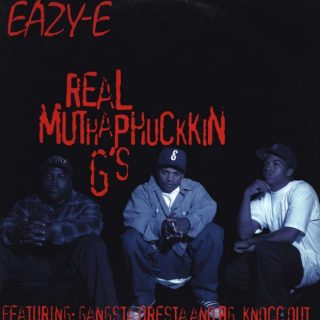 "Real Muthaphuckin Gs" by Eazy-E