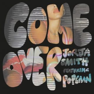 Come Over by Jorja Smith (ft. Popcaan)