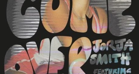 Come Over by Jorja Smith (ft. Popcaan)