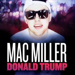 Donald Trump by Mac Miller