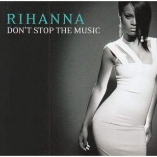 "Don't Stop the Music" by Rihanna