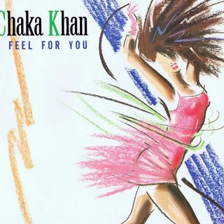 I Feel for You by Chaka Khan