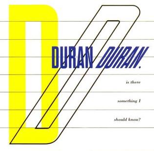 Is There Something I Should Know by Duran Duran