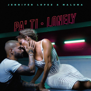 Pa Ti + Lonely
