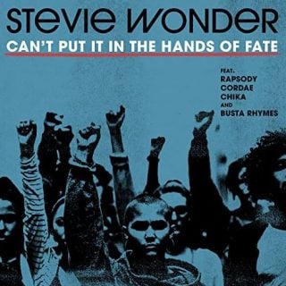 Can't Put It In The Hands of Fate by Stevie Wonder (ft. Rapsody, Cordae, Chika & Busta Rhymes)