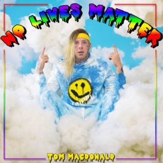 "No Lives Matter" by Tom MacDonald