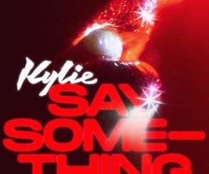 Say Something by Kylie Minogue