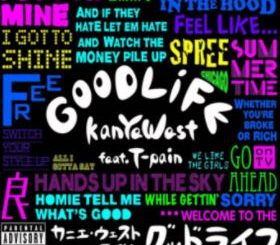 Good Life by Kanye West (ft. T-Pain)