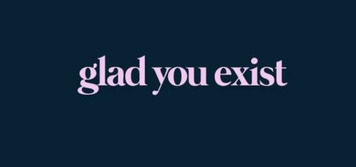 Glad You Exist