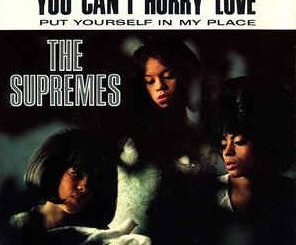 You Can't Hurry Love