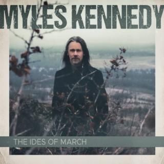 Myles Kennedy's "The Ides of March"