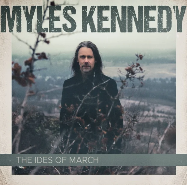 Myles Kennedy's "The Ides of March"