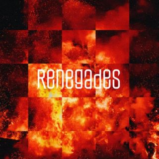 "Renegades"