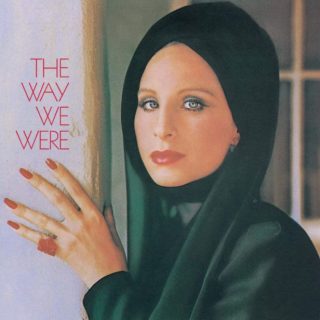 Barbra Streisand’s “The Way We Were”