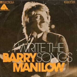 Barry Manilow’s “I Write the Songs”