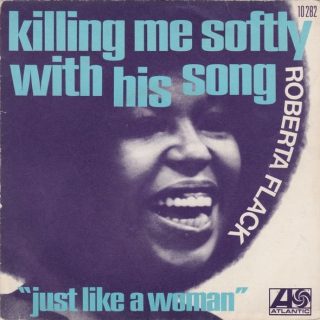 Roberta Flack’s “Killing Me Softly with His Song"