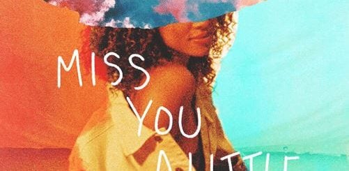 Miss You A Little