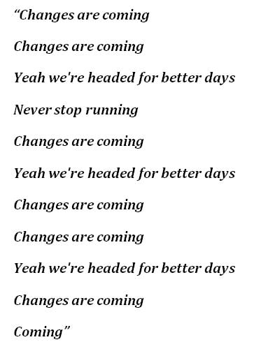 Daughtry , "Changes Are Coming" Lyrics