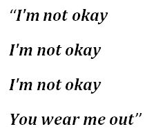 "I'm Not Okay (I Promise)" Lyrics  