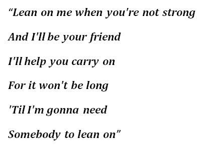 Lyrics to Bill Withers' "Lean on Me"