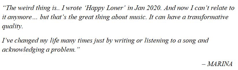 What MARINA said of "Happy Loner"