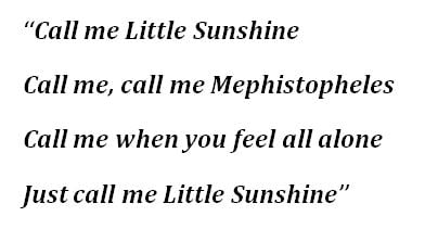 Lyrics to Ghost's "Call Me Little Sunshine" 
