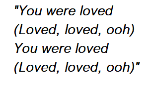 Lyrics of "You Were Loved" 